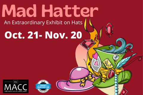 Mad Hatter Exhibit at the MACC